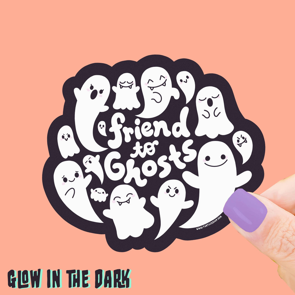 Friend to Ghosts Glow in the Dark Vinyl Sticker