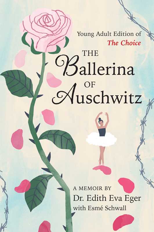 The Ballerina of Auschwitz by Dr. Edith Eva Eger