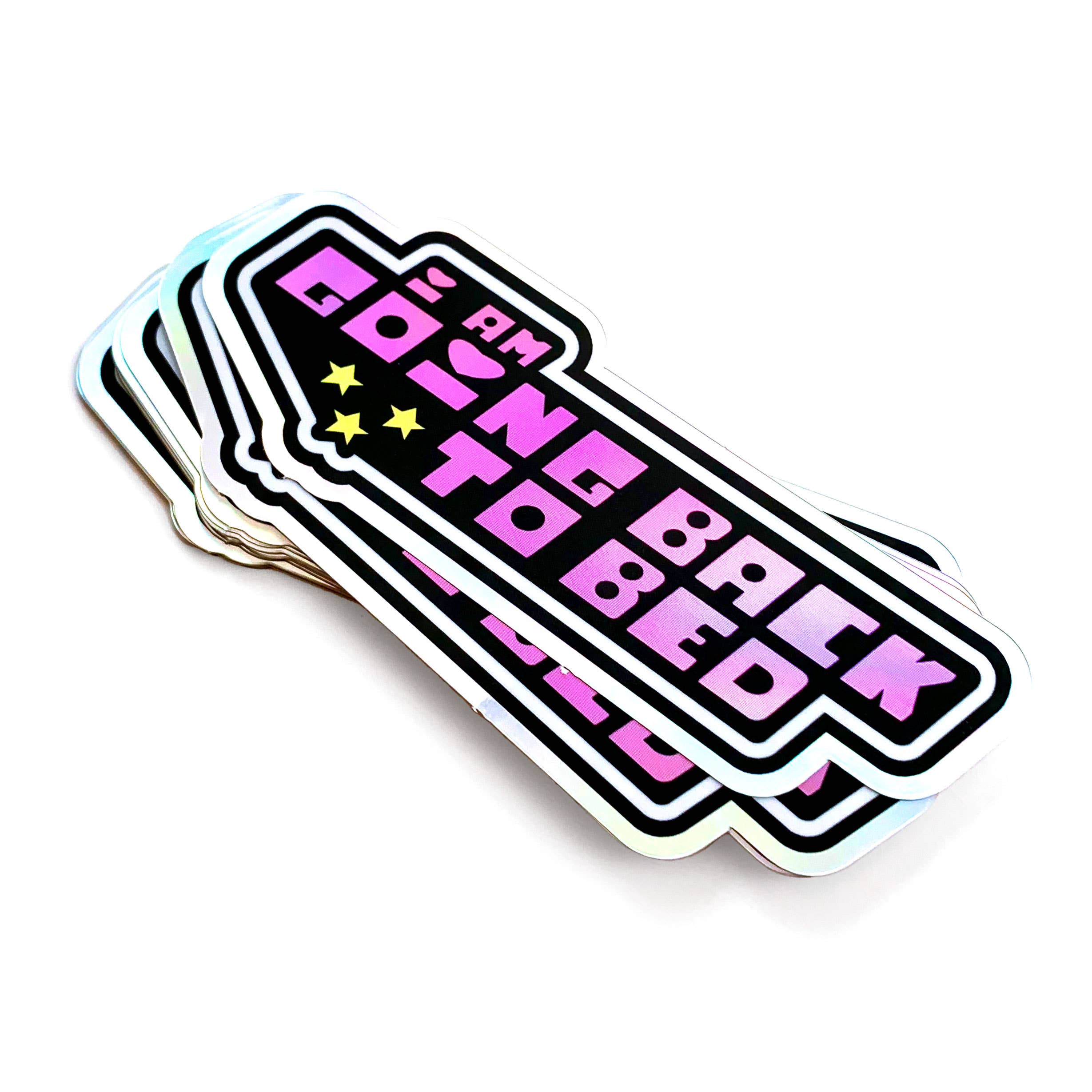 I Am Going Back to Bed Holographic Mirror Sticker