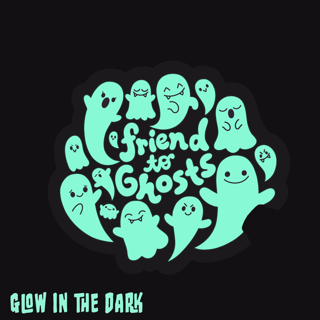 Friend to Ghosts Glow in the Dark Vinyl Sticker