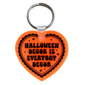 Halloween Decor Is Everyday Decor Heart Shape Vinyl Keychain