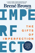 Gifts of Imperfection by Brené Brown