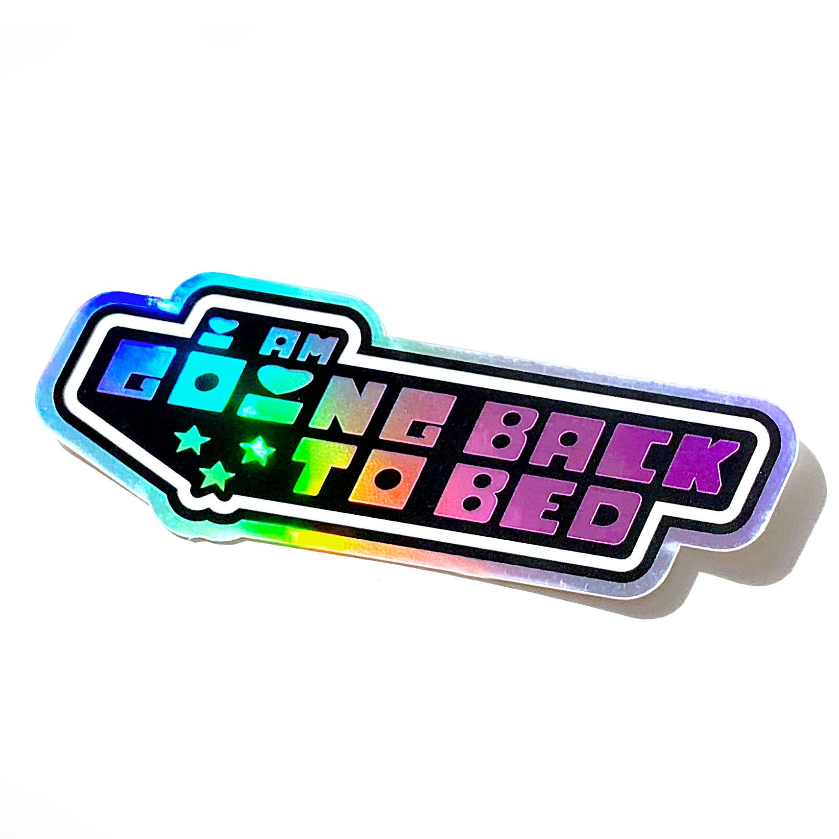 I Am Going Back to Bed Holographic Mirror Sticker